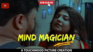 Mind Magician | Bengali Short Film | Chandramouli | Sneha | Swagatam | Touchwood Pictures