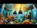 Sunset LIVE Scuba (Twitch Replay 2/26/25)