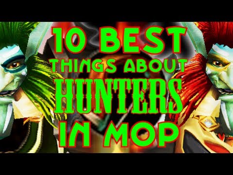 Zumio - The 10 BEST things about Hunters in MoP!