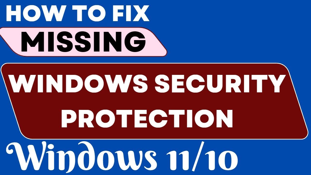 Windows Security Protection History Missing on Windows 11 / 10 Fixed
