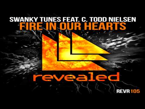 Swanky Tunes feat. C. Todd Nielsen - Fire In Our Hearts