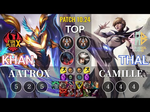 FPX Khan Aatrox vs SRB Thal Camille Top - KR Patch 10.24