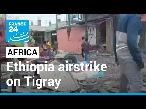 Ethiopia airstrike on Tigray: 'Worryingly high chance this escalates into return to full-scale war'