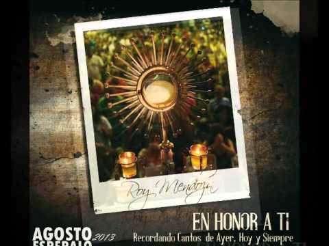 Roy Mendoza-Alma Misionera-CD En Honor a ti 2013