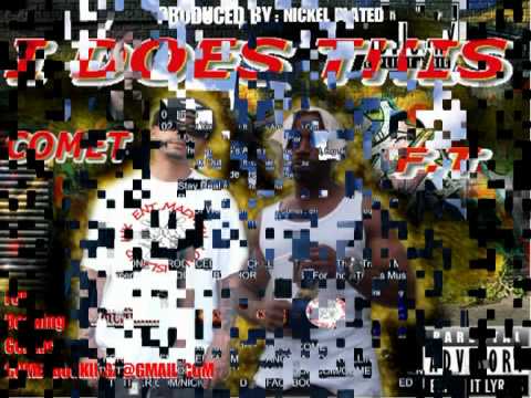 I DOES THIS.COMET ft FT (FUC THAT).mpg