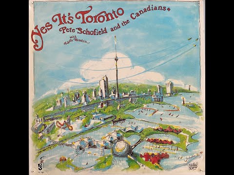 Pete Schofield And The Canadians (With Karen Hendrix) - Yes It's Toronto (1975)