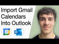 How To Import Gmail Calendars Into Outlook Full 2025 Guide