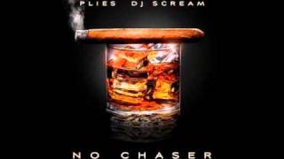 Plies-Need A Drink(No Chaser)