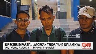 Direktur Imparsial Laporkan Teror yang Dialaminya