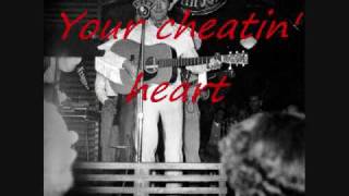 Hank William Sr - Your Cheatin Heart lyrics