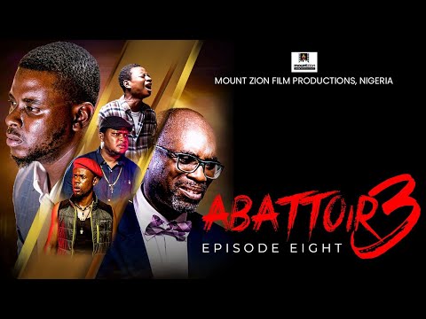 ABATTOIR SEASON 3 || EPISODE EIGHT