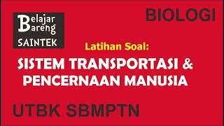BIOLOGI | LATIHAN SOAL - SISTEM TRANSPORTASI & PENCERNAAN MANUSIA | UTBK SBMPTN SAINTEK