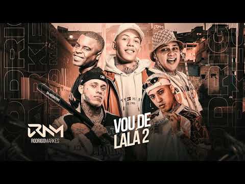 Vou de lala 2 -  MC Joãozinho VT, MC Don Juan, MC Pedrinho, MC Ryan SP, MC Kelvinho (FRAP)