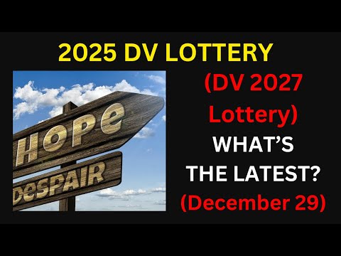 DV 2027 Lottery - The Latest (December 29)