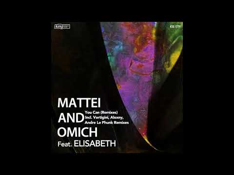 Mattei & Omich feat  Elisabeth - You Can (Vertigini Remix)