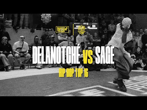 Delanotché vs Sage | Hip Hop Top 16 | BOTY CE X HHPC 2023