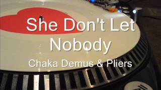 She Don&#39;t Let Nobody Chaka Demus &amp; Pliers