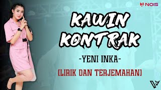Download lagu Yeni Inka feat. Brodin - Kawin Kontrak (Lirik dan Terjemahan) mp3 Download lagu Yeni Inka feat. Brodin - Kawin Kontrak (Lirik dan Terjemahan) mp3