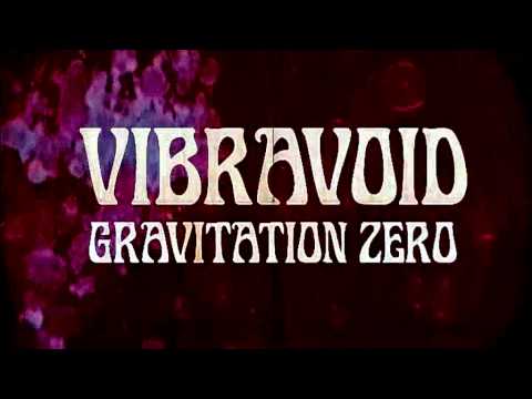 Vibravoid - Gravitation Zero (official audio)