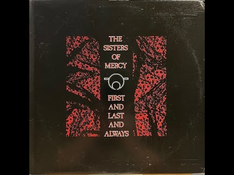 The Sisters of Mercy - First and Last and Always (1985) (Vinyl Full Album)