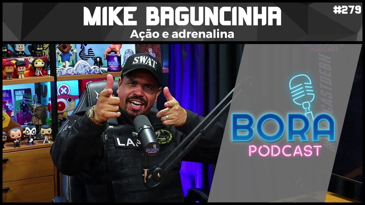 Mike Baguncinha, Comandante Falcone | Bora Podcast (279)