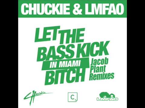 Chuckie vs Lmfao-Let the Bass Kick In Miami Bitch  REMIX