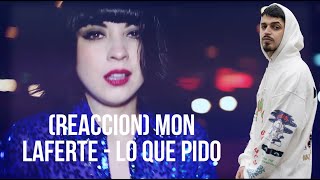 (REACCION) Mon Laferte - Lo que pido (Video Oficial)