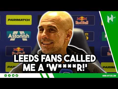 Leeds fans called me a W****R! | Pep Guardiola | Leeds 0-1 Man City