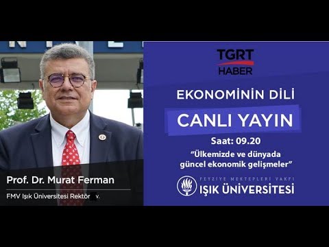 FMV Işık Üniversitesi Rektör v. Prof. Dr. Murat Ferman TGRT Haber Ekonominin Dili programına katıldı