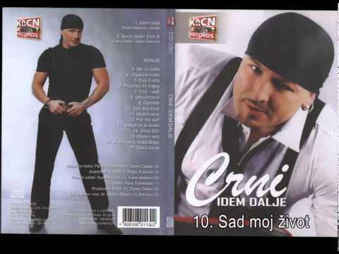 Crni - Sad moj zivot - (Audio 2011)