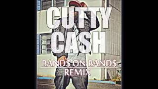 Cutty Cash - Bands On Bands Remix