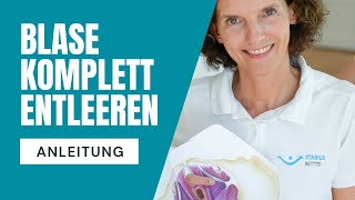 Wie Sie Ihre Blase komplett entleeren. Anleitung einer Physiotherapeut