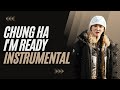CHUNG HA (청하) - I'm Ready / Instrumental