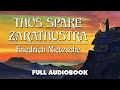 Thus Spake Zarathustra Friedrich Nietzsche Full Audiobook With Text