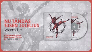 Nu tändas tusen juleljus (Warm Up) - Christmas Music for Ballet Class