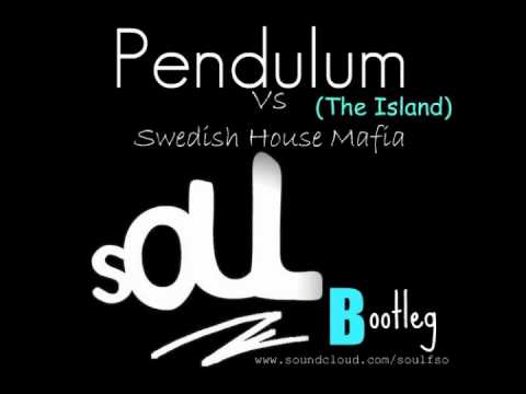 Pendulum Vs Swedish House Mafia  - The Island (SouL Bootleg)