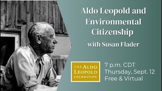 Aldo Leopold and Environmental Citizenship with Susan Flader