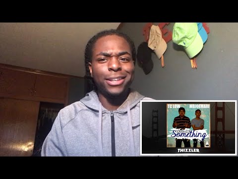 TC Low X MBjoeMari - Tell me Something [ Thizzler.Com Exclusive]  Reaction!!!
