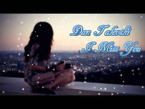 Dan Talevski - I Miss You (2012) D/L + Lyrics