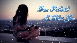 Dan Talevski - I Miss You (2012) D/L + Lyrics