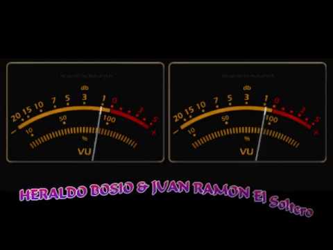HERALDO BOSIO & JUAN RAMON El Soltero