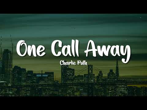 Charlie Puth - One call away (lyrics)
