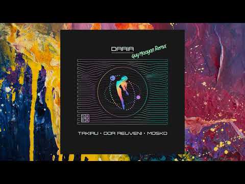 Takiru, Dor Reuveni, Mosko — Daria (Guy Maayan Remix)