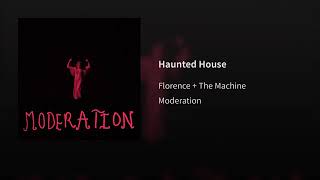 Florence + The Machine - Haunted House (Official Audio)