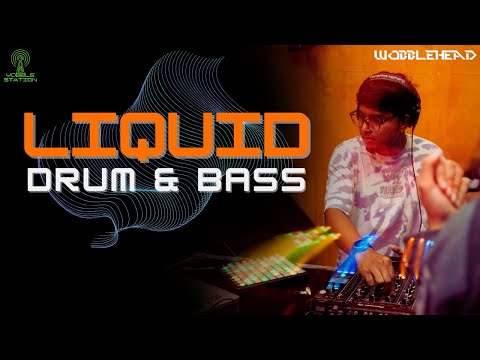 LIQUID DRUM AND BASS MIX | WOBBLEHEAD | #004