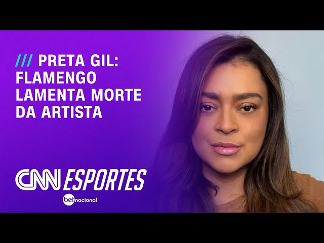 Flamengo lamenta morte de Preta Gil, torcedora do clube | LIVE CNN