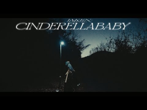 JAKEN-CINDERELLA BABY（official video）