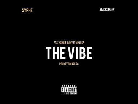 $YPHE_ THE VIBE FT SHXNGIE & MVTT MVLLER