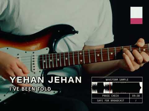 Yehan Jehan - I've Been Told (Official Audio)