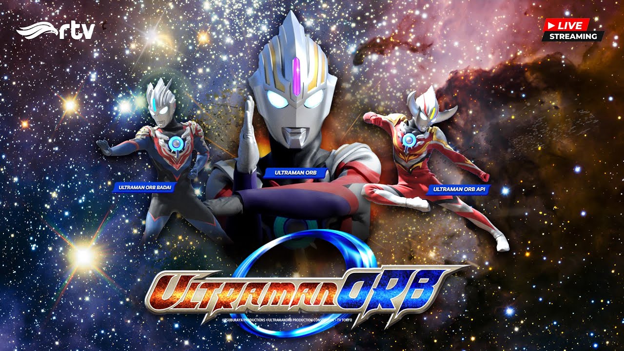 🔴LIVE | Ultraman ORB RTV | PAHLAWAN JADI ANCAMAN! ORB LEPAS KENDALI